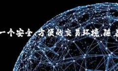 tpWallet最早是于2018年发布的。作为去中心化钱包