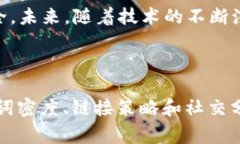 钱包APP通常是指一种移动应用程序，旨